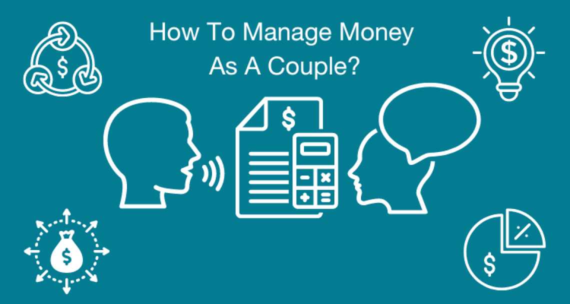 A teal background has white text with the words "How To Manage Money As A Couple?" with icons of two human profiles - one is talking and the other is thinking along with icons of money and budgets