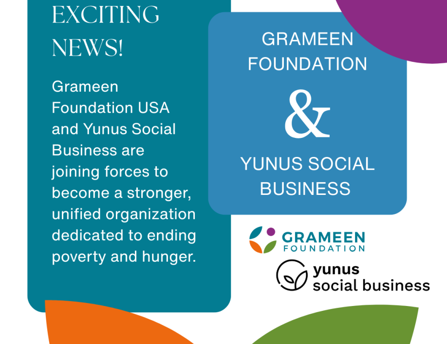 graphic image with two rectangles in the middle in two different shades of blue. The left rectangle has white text that reads, "Exciting News! Grameen Foundation USA and Yunus Social Business are joining forces to become a stronger, unified organization dedicated to ending poverty and hunger." The rectangle on the right has white text that reads, "Grameen Foundation & Yunus Social Business"